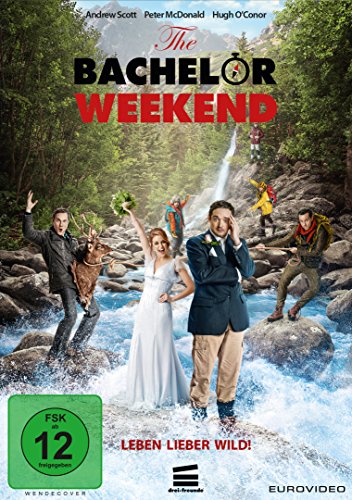- The Bachelor Weekend - Leben lieber wild!