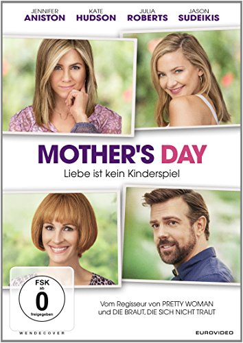  - Mother's Day - Liebe ist kein Kinderspiel