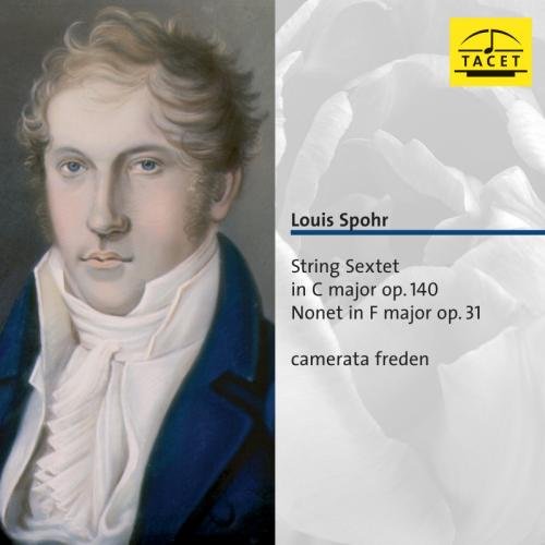 Spohr , Louis - String Sextet In C Major, Op. 140 / Nonet In F Major, Op. 31 (Camerata Freden)