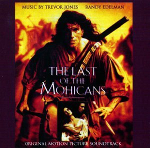 Jones , Trevor & Edelman , Randy - The Last of the Mohicans