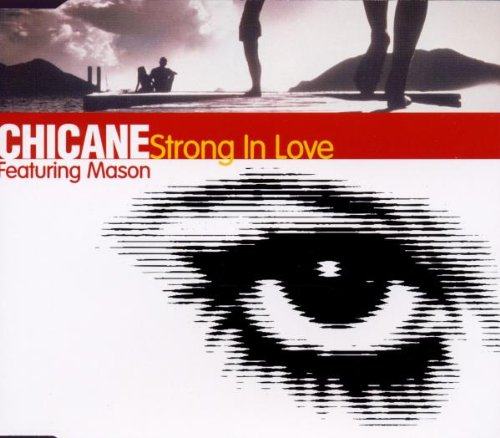 Chicane feat. Mason - Strong in Love (Maxi)