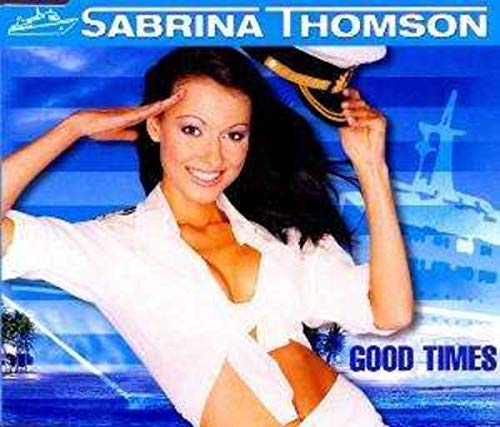 Thomson , Sabrina - Good Times (Maxi)