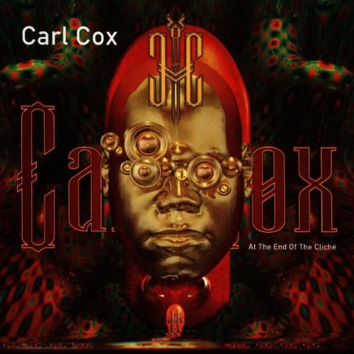 Carl Cox - At the End of the Cliche