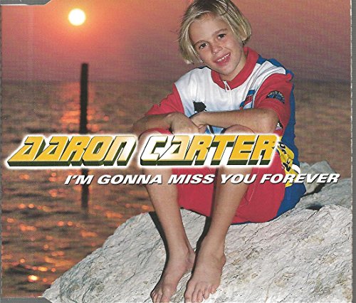 Carter , Aaron - I'm Gonna Miss You Forever (Maxi)