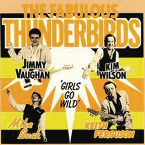 the Fabulous Thunderbirds - Girls Go Wild