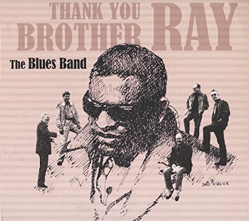 the Blues Band - Thank You Brother Ray