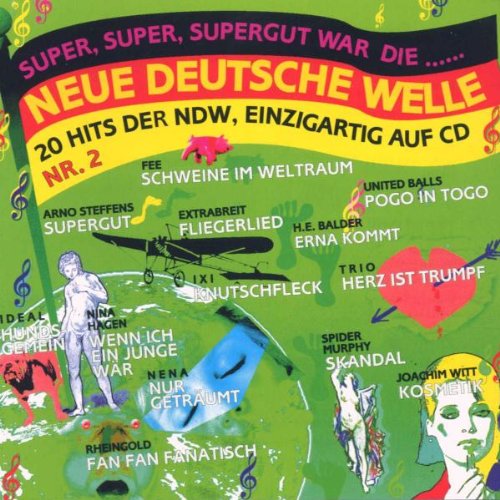 Sampler - Super, Super, Supergut war die Neue Deutsche Welle 2