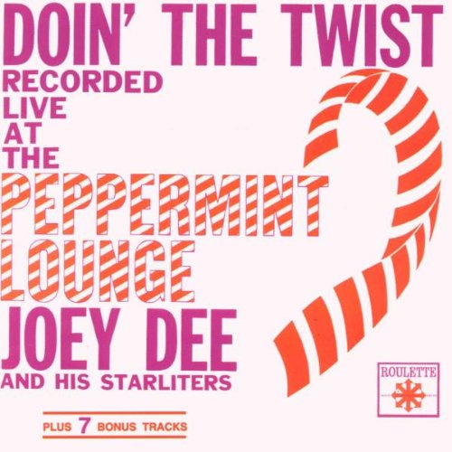Dee , Joey and his Starliters - Doin' The Twist - Recorded Live at the Peppermint Lounge