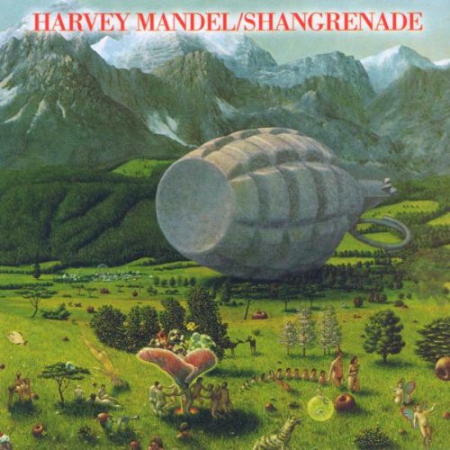 Mandel , Harvey - Shangrenade (Completely Remastered)