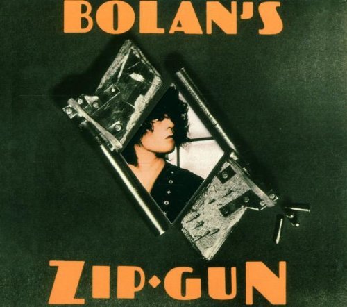 T.Rex - Bolan'S Zip Gun