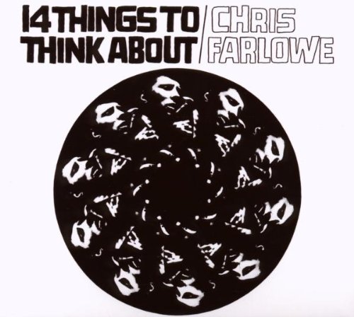 Chris Farlowe - 14 Things to Think About