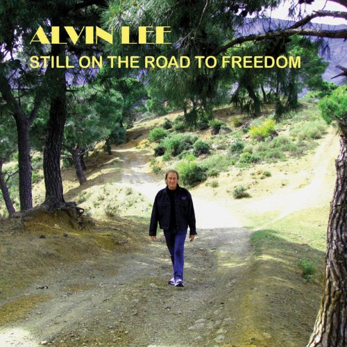 Alvin Lee - Still on the Road to Freedom