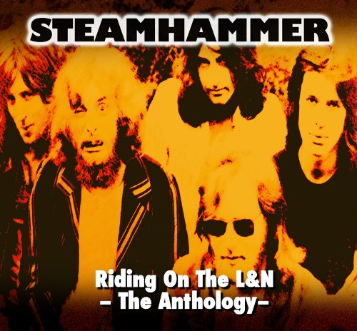 Steamhammer - Riding on the l&N-the Anthology
