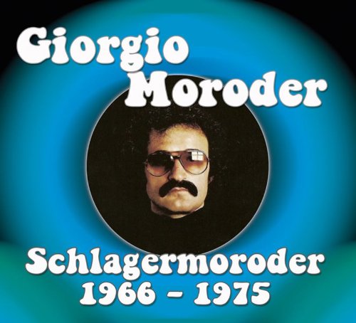 Giorgio Moroder - Schlagermoroder Vol.1,1966-1975