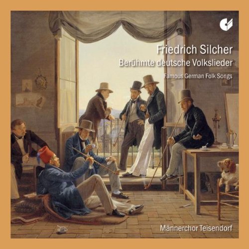 Männerchor Teisendorf - Friedrich Silcher: Berühmte deutsche Volkslieder