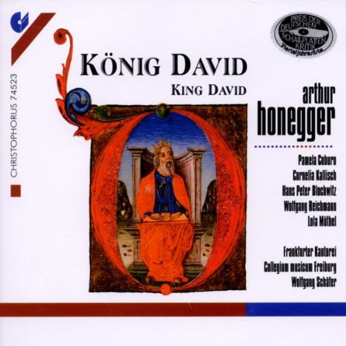 Pamela Coburn (Sopran), Cornelia Kallisch (Alt), Hans Peter Blochwitz (Tenor), Wolfgang Reichmann (Erzähler), Lola Müthel (Hexe von Endor), Collegium musicum Freiburg, Arthur Honegger, Wolfgang Schäfe - König David Symphonischer Psalm