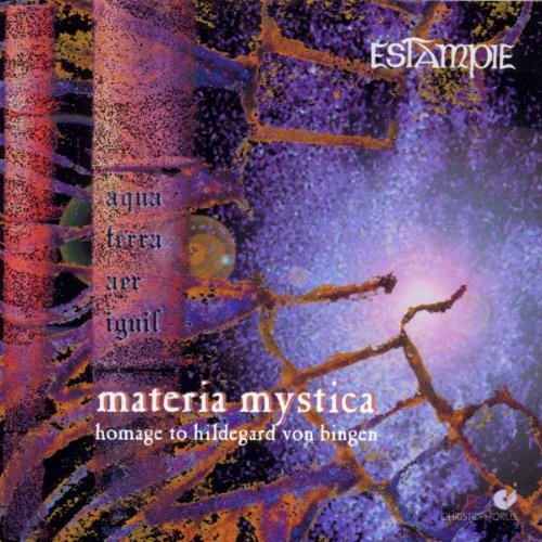 Estampie - Materia mystica (Homage To Hildegard von Bingen)