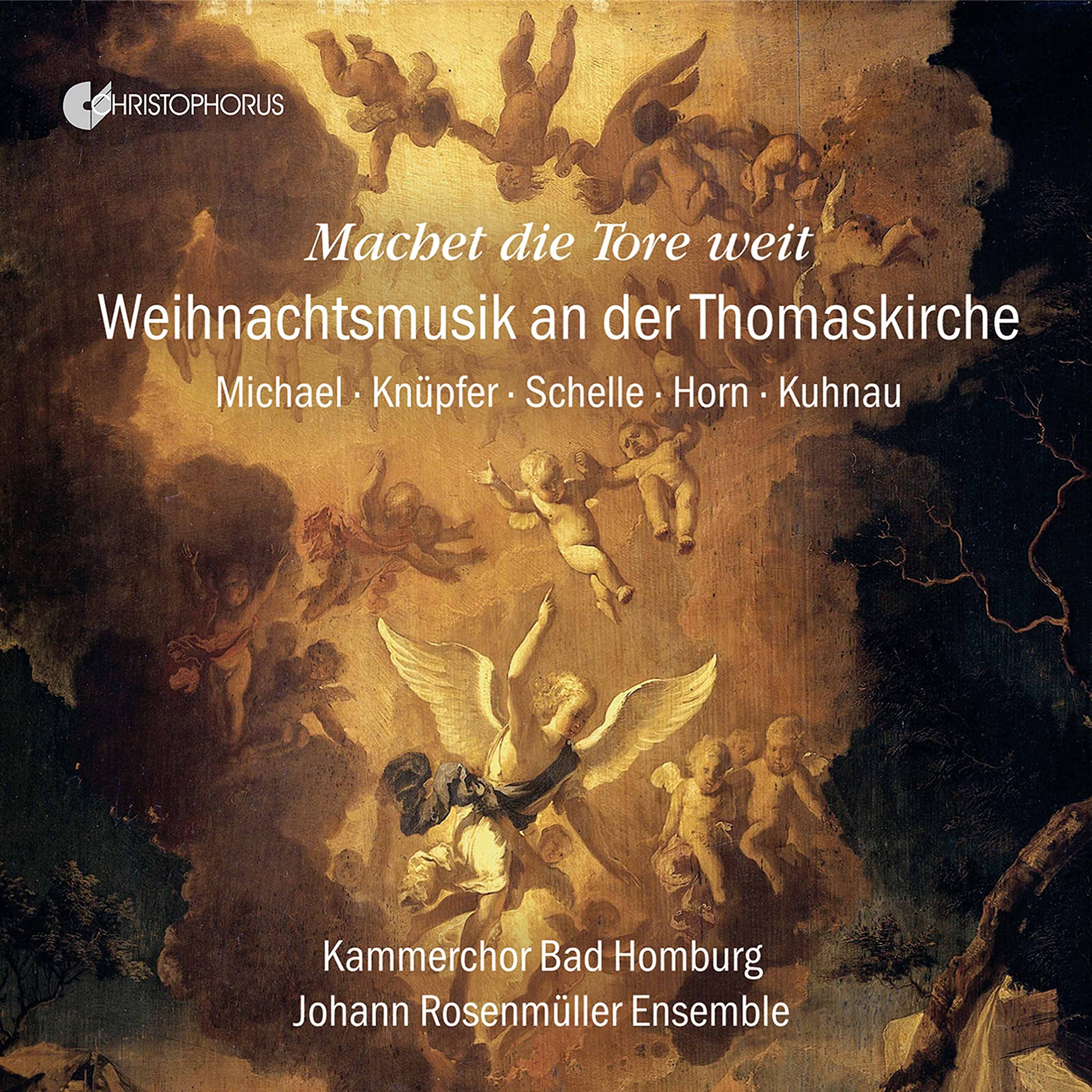 Kammerchor Bad Homburg & Johann Rosenmüller Ensemble - Macht die Tore weit - Weihnachtsmusik an der Thomaskirche (Michael / Knüpfer / Schelle / Horn / Kuhnau)