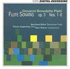Platti , Giovanni Benedetto - Flute Sonatas, Op. 3 Nos. 1-6 (Böhm, Zipperling, Wilson)