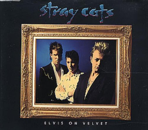 Stray Cats - Elvis On Velvet (Maxi)