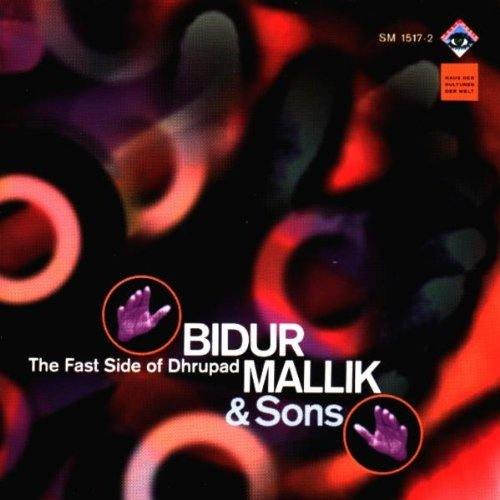 Mallik , Bidur & Sons - The Fast Side Of Dhrupad