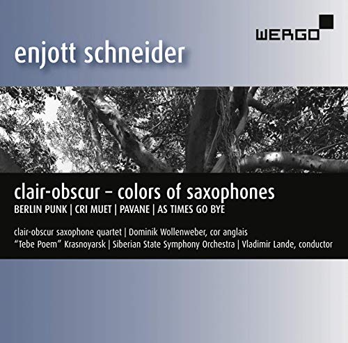 Schneider , Enjott - Clair-Obscur-Colors of Saxophones