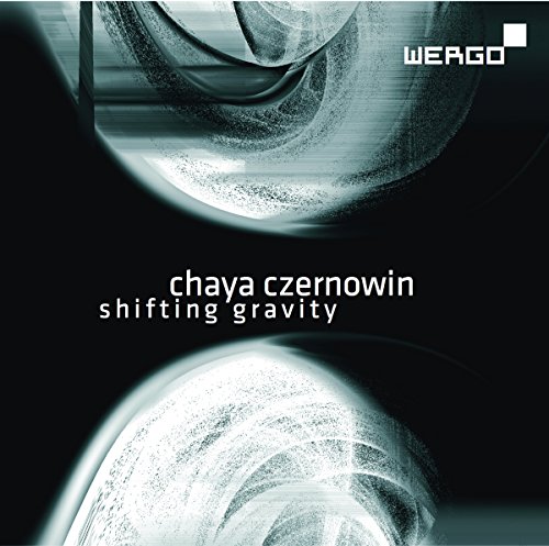  - Czernowin: Shifting Gravity / Wintersongs III
