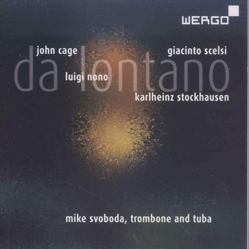 Svoboda , Mike - Da Lontano: Works For Trombone & Tuba By Scelsi, Cage, Stockhausen & Nono (Stenschke) (SACD)
