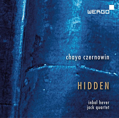 Hever , Inbal & Jack Quartet - Czernowin: Hidden (SACD)