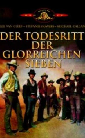 - Der Todesritt der glorreichen Sieben