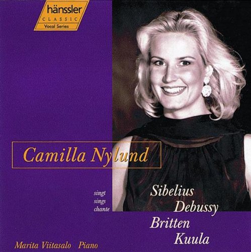 Nylund , Camilla - Singt Sibelius Debussy Britten Kuula Viitasalo