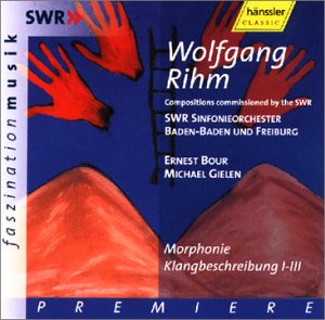 Bour, Gielen, Soswr, Rihm,Wolfgang - Morphonie / Klangbeschreibung