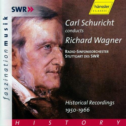 Schuricht , Carl - Carl Schuricht Conducts Richard Wagner (Historical Recordings 1950-1966)
