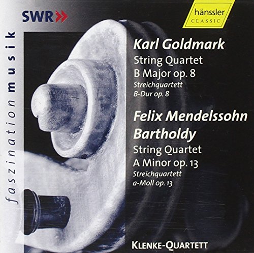 Klenke-Quartett - Goldmark: String Quartet B Major Op. 8 / Mendelssohn: String Quartet A Minor Op. 13