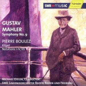 Mahler , Gustav - Symphony No. 9 / Boulez: Rituel; Notations 1-4, 7 (Gielen, SWRSBBF)