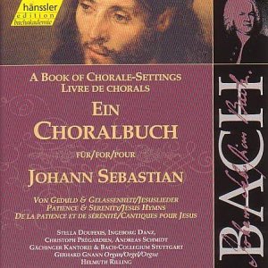 Bach , Johann Sebastian - Ein Choralbuch für Johann Sebastian (Edition Bachakademie 84) (Doufexis, Danz, Pregardien)