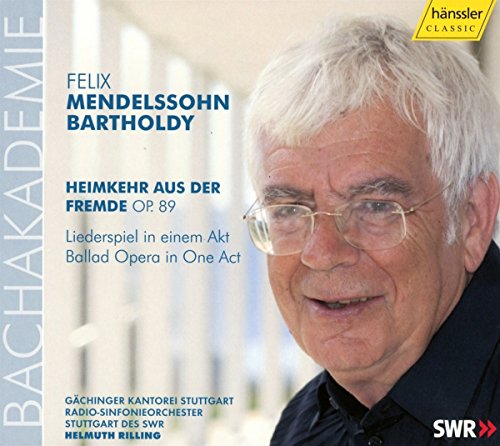 Mendelssohn , Felix - Heimkehr aus der Fremde, Op. 89 (Rilling)