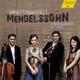 Minetti Quartett - Mendelssohn: String Quartets, Op. 13 & 12
