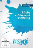 - Gemeinde 2.0: Frische Formen für die Kirche von heute