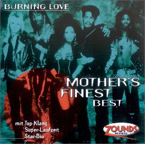 Mother's Finest - Burning love - Best