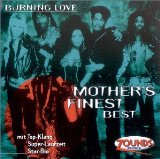 Mother's Finest - Burning love - Best