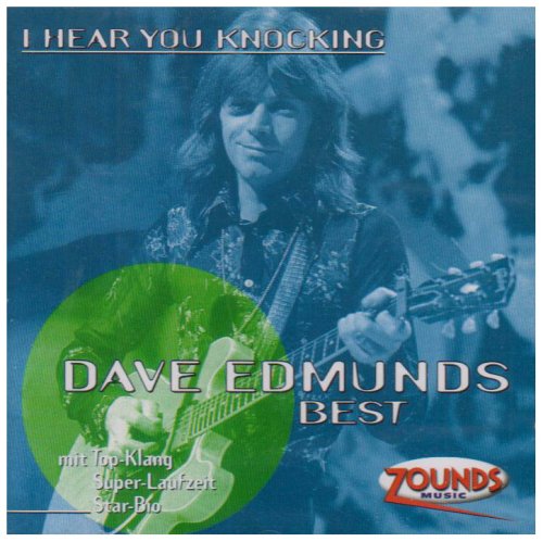 Edmunds , Dave - I Hear You Knocking - Best (Zounds)
