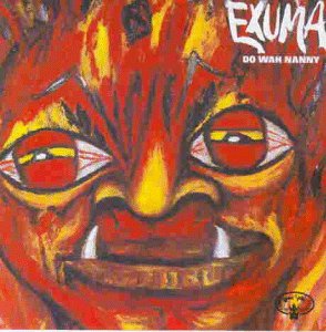 Exuma - Do Wah Nanny