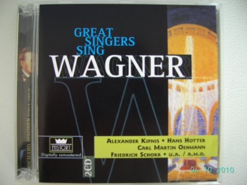 Wagner , Richard - Great Singers Sing Wagner - Kipnis, Hotter, Oehmann, Schorr, u.a. (Remastered)