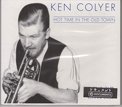 Colyer , Ken - Hot Time in the old Town