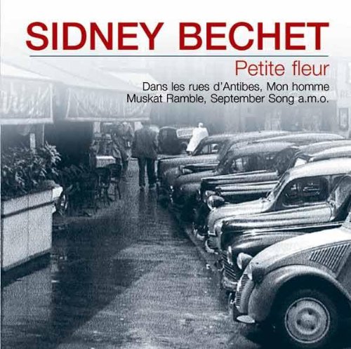 Bechet , Sidney - Petite Fleur