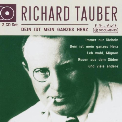 Tauber , Richard - Dein ist mein ganzes Herz