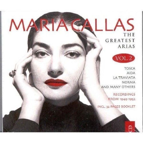 Callas , Maria - Maria Callas - The Greatest Arias Vol. 2 (Recordings From 1949-1952)