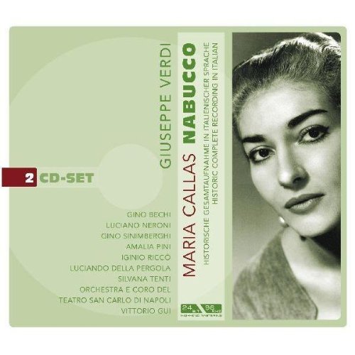 Verdi , Giuseppe - Nabucco (Callas, Bechi, Neroni, Orchestra e Coro del Teatro San carlo di Napoli, Gui)
