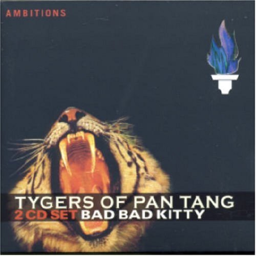 Tygers of the Pan Tang - Bad Bad Kitty